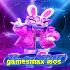 gamesmax isos